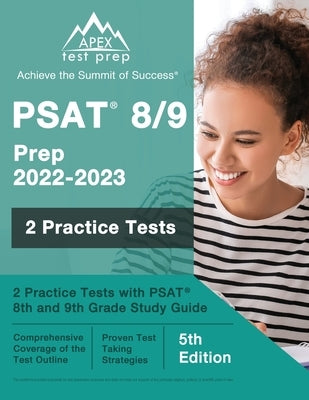 Paperback PSAT 8/9 Prep 2022-2023 by Apex Test Prep featuring practice tests and study guide for 8th and 9th grade students.