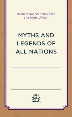 Myths and Legends of All Nations Paperback Rowman & Littlefield Publishers