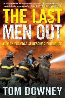The Last Men Out: Life on the Edge at Rescue 2 Firehouse Paperback Holt McDougal