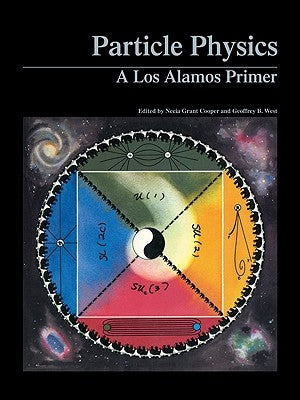 Particle Physics: A Los Alamos Primer Paperback Cambridge University Press