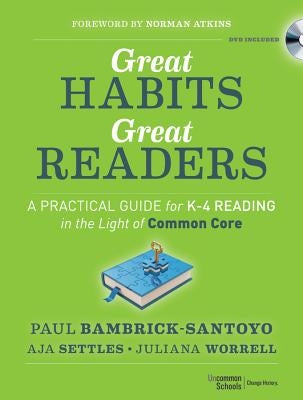 Great Habits, Great Readers: A Practical Guide for K - 4 Reading in the Light of Common Core Paperback Jossey-Bass