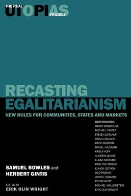 Recasting Egalitarianism: New Rules of Communities, States and Markets Paperback Verso