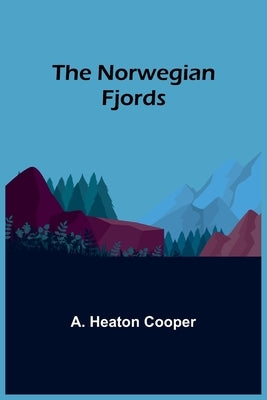 The Norwegian Fjords Paperback Alpha Edition