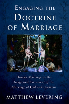 Engaging the Doctrine of Marriage Paperback Cascade Books