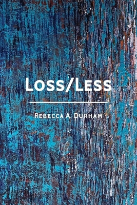 Loss/Less Paperback Shanti Arts LLC