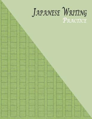 Japanese Writing Practice: A Book for Kanji, Kana, Hiragana, Katakana & Genkouyoushi Alphabet - Glitter (Green) Paperback Independently Published