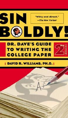 Sin Boldly!: Dr. Dave's Guide to Writing the College Paper Paperback Basic Books
