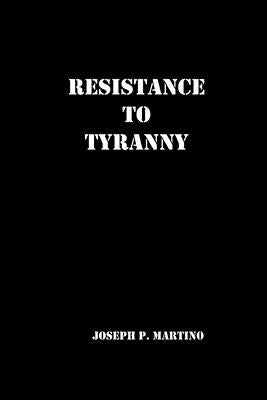 Resistance to Tyranny: A Primer Createspace Independent Publishing Platform