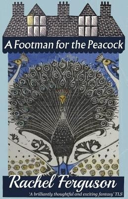 A Footman for the Peacock Paperback Dean Street Press