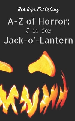 J is for Jack-o'-Lantern Paperback Independently Published