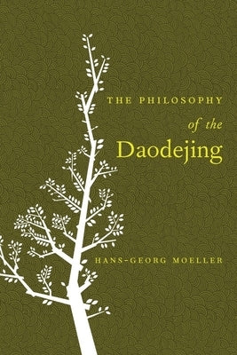 The Philosophy of the Daodejing Paperback Columbia University Press