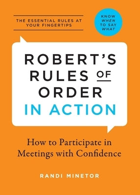 Robert's Rules of Order in Action: How to Participate in Meetings with Confidence Paperback Zephyros Press