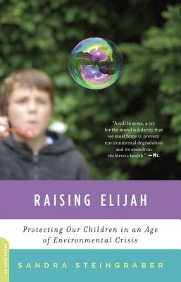 Raising Elijah: Protecting Our Children in an Age of Environmental Crisis Paperback Da Capo Press
