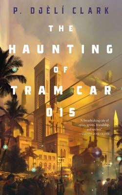 The Haunting of Tram Car 015 Paperback Tordotcom