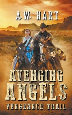 Avenging Angels: Vengeance Trail Paperback Wolfpack Publishing