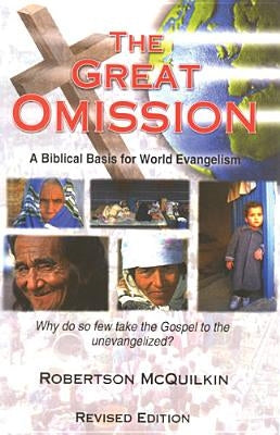 The Great Omission: A Biblical Basis for World Evangelism Paperback InterVarsity Press