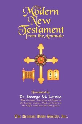 The Modern New Testament from Aramaic Paperback Aramaic Bible Society, Inc.