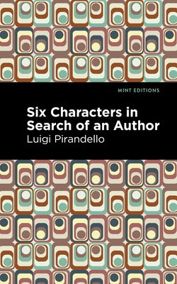 Six Characters in Search of an Author Paperback Mint Editions