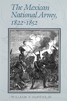 The Mexican National Army Paperback Texas A&M University Press