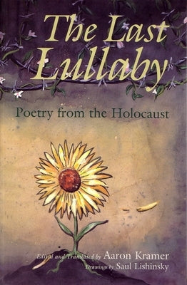 The Last Lullaby: Poetry from the Holocaust Paperback Syracuse University Press