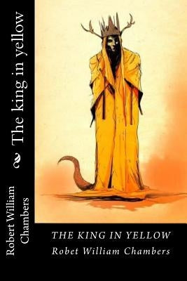 The king in yellow Paperback Createspace Independent Publishing Platform