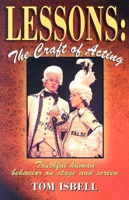 Lessons: The Craft of Acting: Truthful Human Behavior on Stage or Screen Paperback Meriwether Publishing