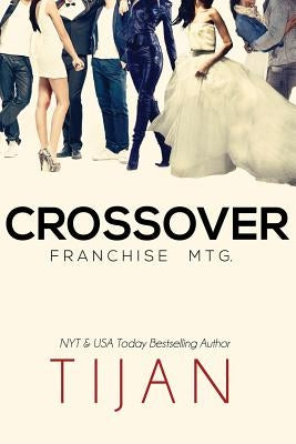 Crossover: Franchise Mtg. Paperback Createspace Independent Publishing Platform