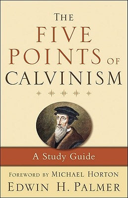 The Five Points of Calvinism: A Study Guide Paperback Baker Books