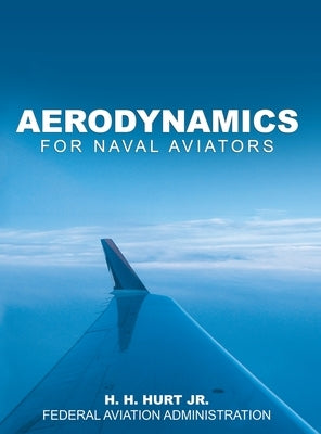Aerodynamics for Naval Aviators by Hurt, H. H., Jr.