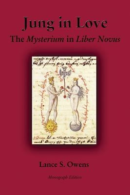 Jung in Love: The Mysterium in Liber Novus Paperback Gnosis Archive Books
