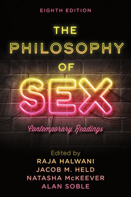 The Philosophy of Sex: Contemporary Readings, Eighth Edition Paperback Rowman & Littlefield Publishers