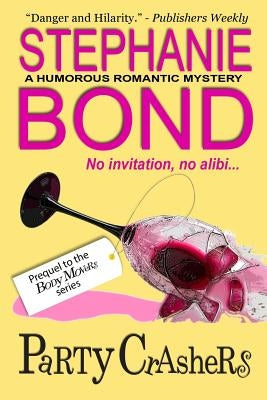 Party Crashers Paperback Stephanie Bond Incorporated
