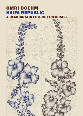 Haifa Republic: A Democratic Future for Israel Paperback New York Review of Books