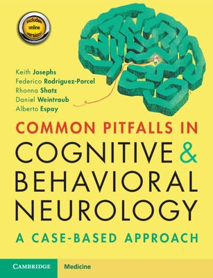 Common Pitfalls in Cognitive and Behavioral Neurology: A Case-Based Approach Paperback Cambridge University Press