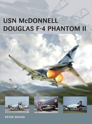 USN McDonnell Douglas F-4 Phantom II Paperback Osprey Publishing (UK)