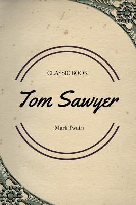 Tom Sawyer Paperback Createspace Independent Publishing Platform