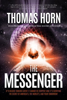 The Messenger:: It's Headed Towards Earth! It Cannot Be Stopped! and It's Carrying the Secret of America's, the Word's, and Your Tomor Paperback Defender