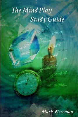 The Mind Play Study Guide Paperback Createspace Independent Publishing Platform