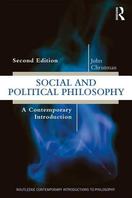 Social and Political Philosophy: A Contemporary Introduction Paperback Routledge
