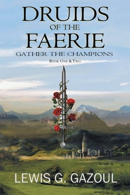 Druids Of The Faerie: Gather The Champions Paperback Page Publishing, Inc.