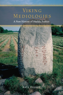 Viking Mediologies: A New History of Skaldic Poetics Paperback Fordham University Press