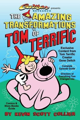The Amazing Transformations of Tom Terrific Paperback Createspace Independent Publishing Platform