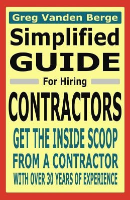 Simplified Guide For Hiring Contractors Paperback Createspace Independent Publishing Platform