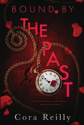 Bound By The Past Independently Published