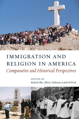 Immigration and Religion in America: Comparative and Historical Perspectives Paperback New York University Press