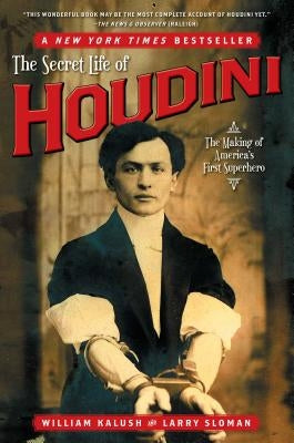 The Secret Life of Houdini: The Making of America's First Superhero Paperback Atria Books