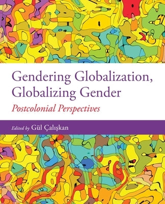 Gendering Globalization, Globalizing Gender: Postcolonial Perspectives Paperback Oxford University Press, USA