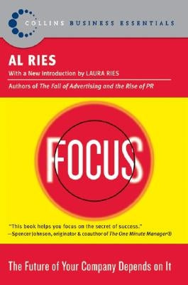 Focus: The Future of Your Company Depends on It Paperback Harperbusiness Essentials