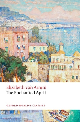 The Enchanted April Paperback Oxford University Press, USA