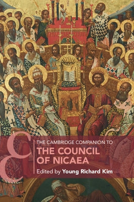 The Cambridge Companion to the Council of Nicaea Paperback Cambridge University Press